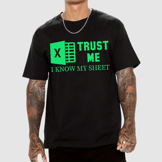 Trust Me I Know My Sheet Geek T-Shirt