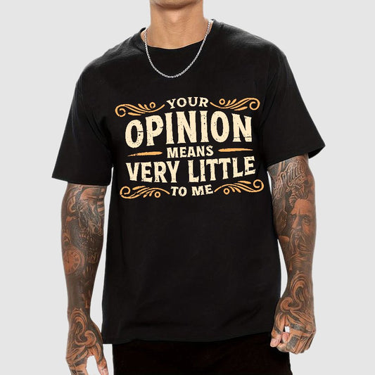 Your Opinion Means Very Little Geek T-Shirt