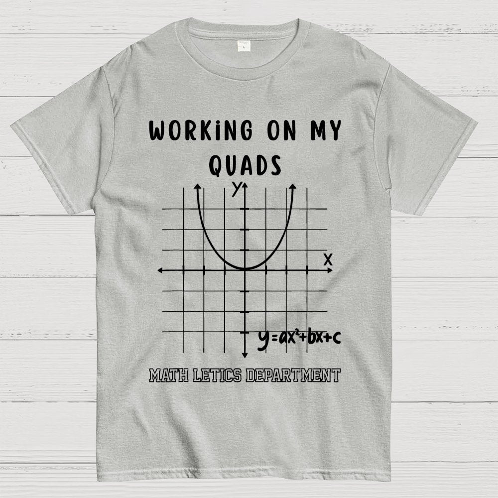 Mathletics Working On My Quads Algebra Unisex Geek T-Shirt 2508002501