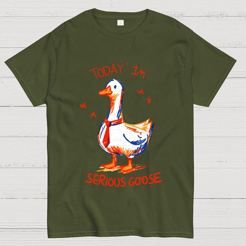 Today I'm A Serious Goose Unisex Geek T-Shirt