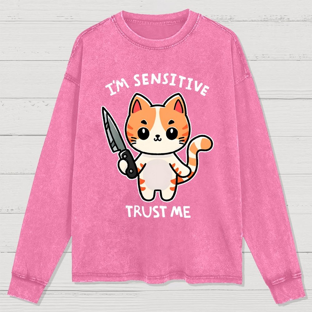 I'm sensitive Washed Long Sleeve Tee