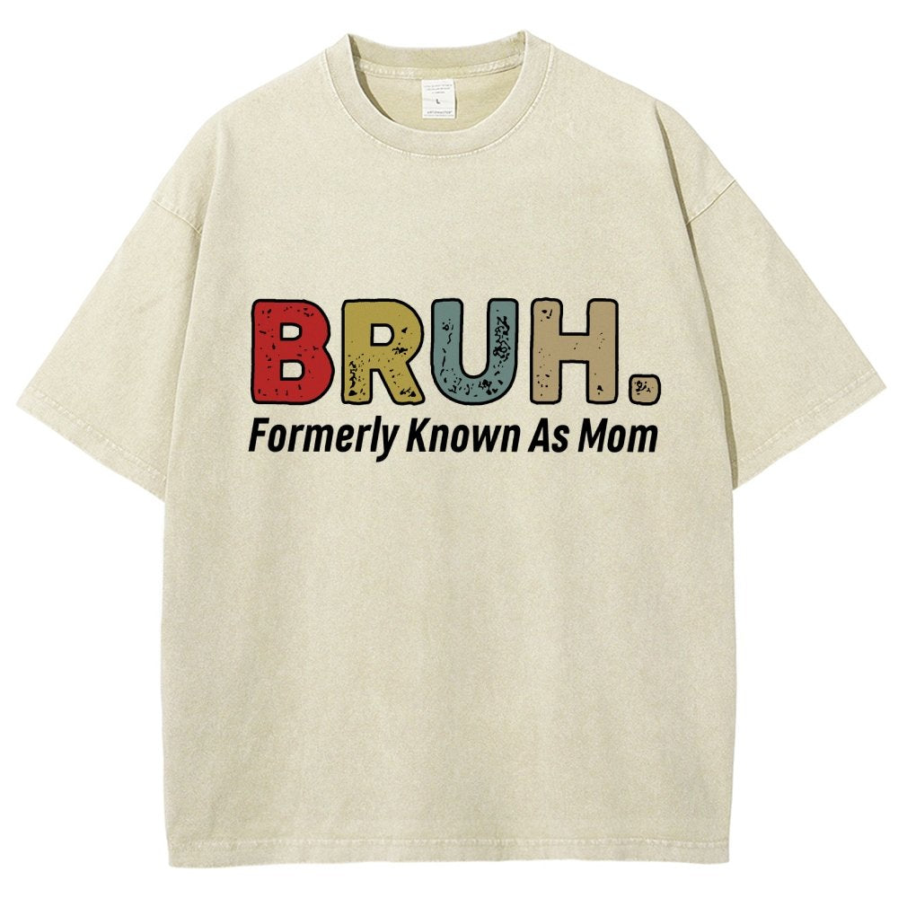 BRUH! Formerly Known As Mom Vintage Distressed T-shirt
