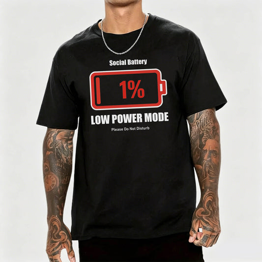Social Battery 1% Low Power Mode T-Shirt
