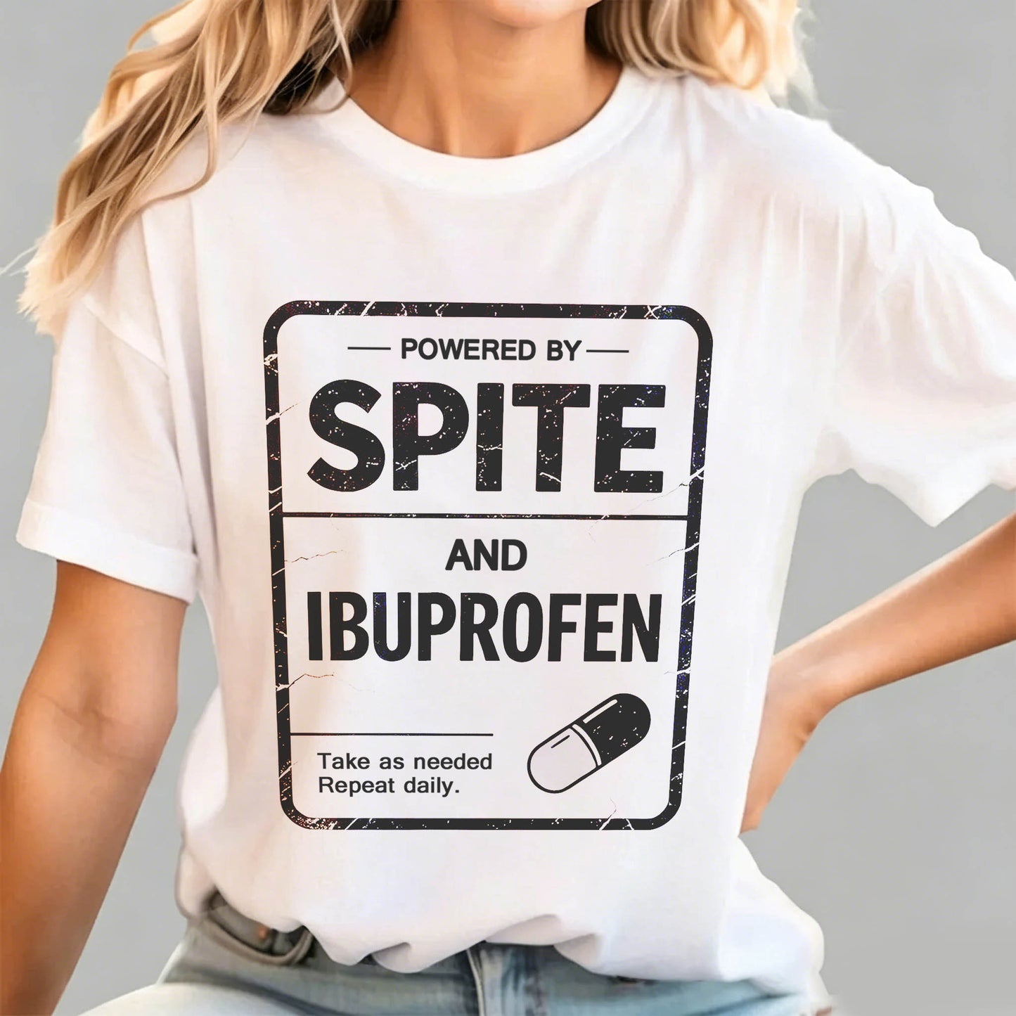 Powered By Spite And Ibuprofen Funny T-Shirt