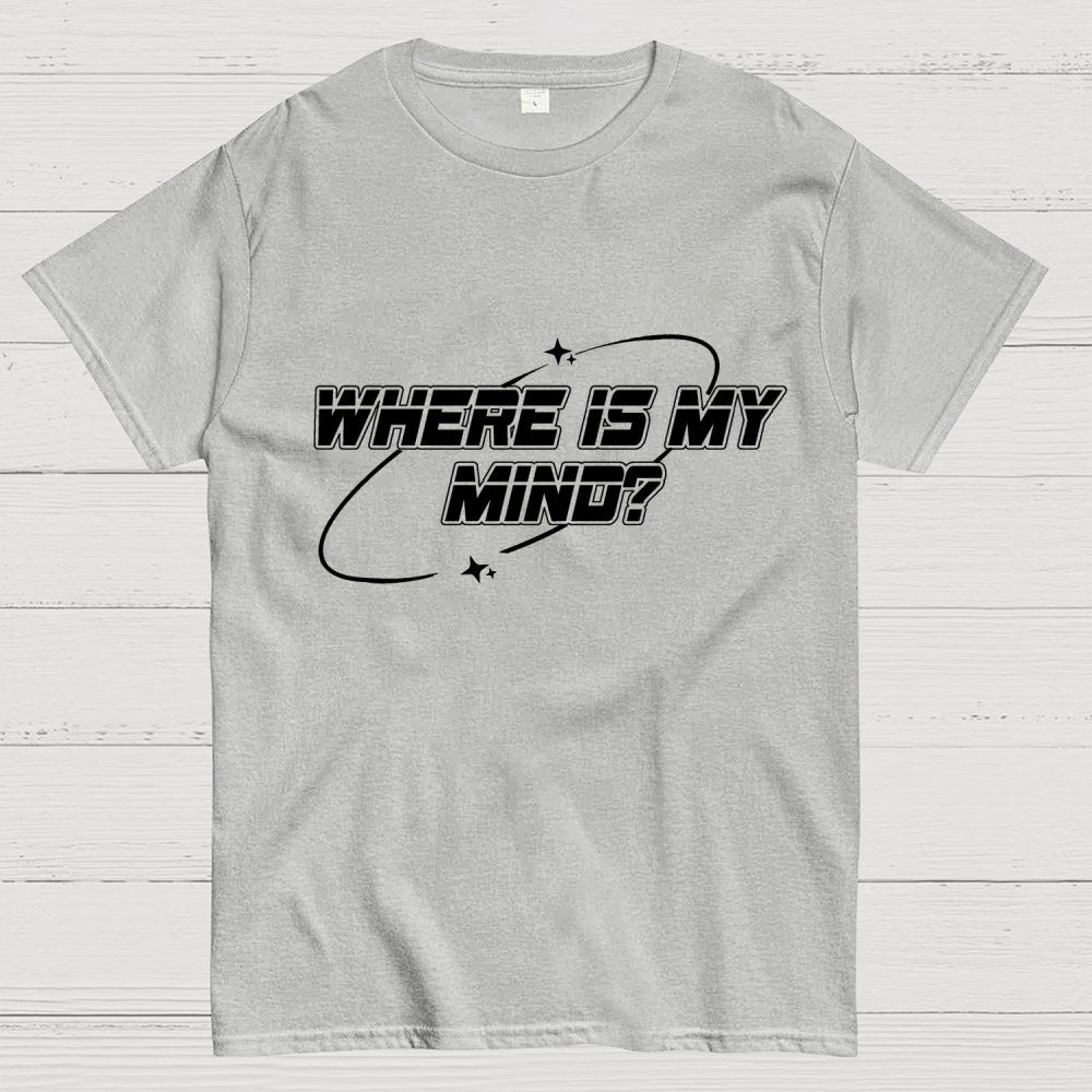 Where Is My Mind? Geek T-Shirt
