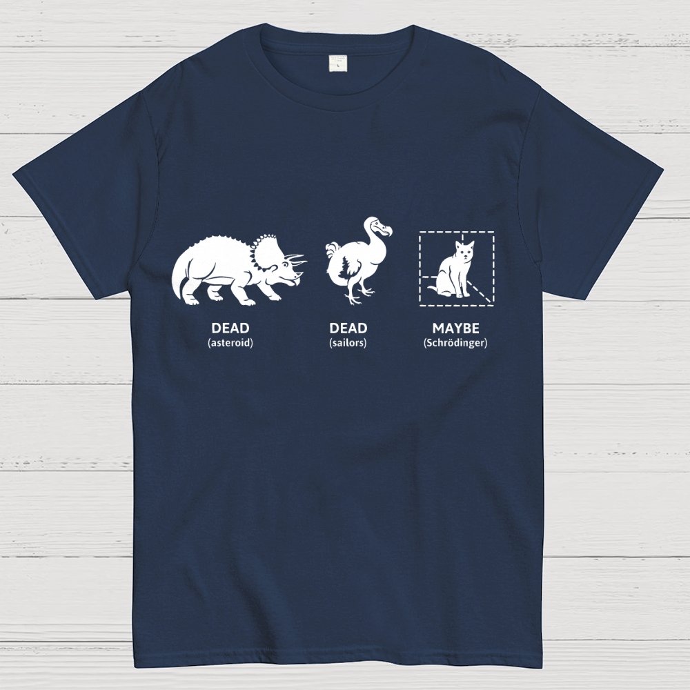 Dead Dead Maybe(Schrodingers Cat) Geek T-Shirt