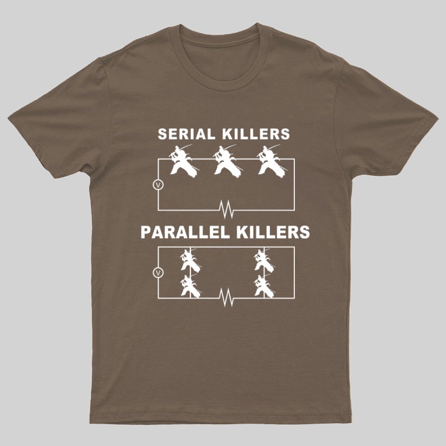 Serial Killers VS Parallel Killers Circuit Diagram Geek Science T-Shirt