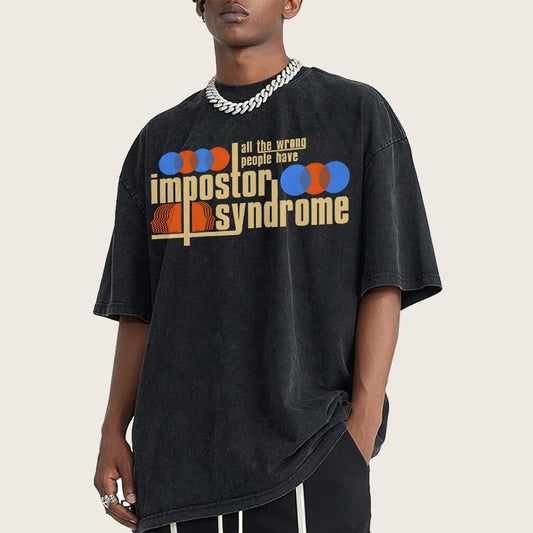All The Wrong People Have Impostor Syndrome Vintage Distressed T-shirt