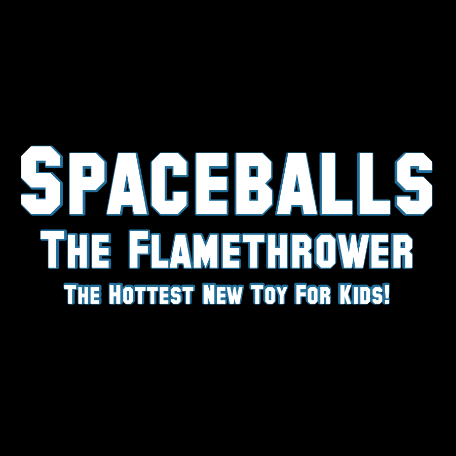 Space Adventure; The Flamethrower The Hottest New Toy For Kids! Sarcasm Geek T-Shirt