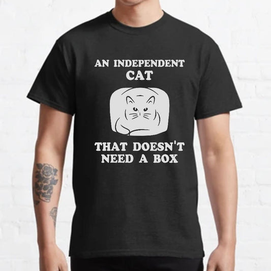 A Independent Cat That Doesn't Need Box Geeky T-Shirt