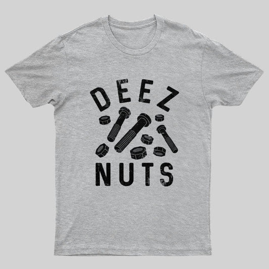 Deez Nuts and Bolts Funny Geek T-Shirt