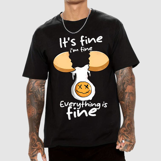 Everything is Fine I'm Fine Geek T-Shirt