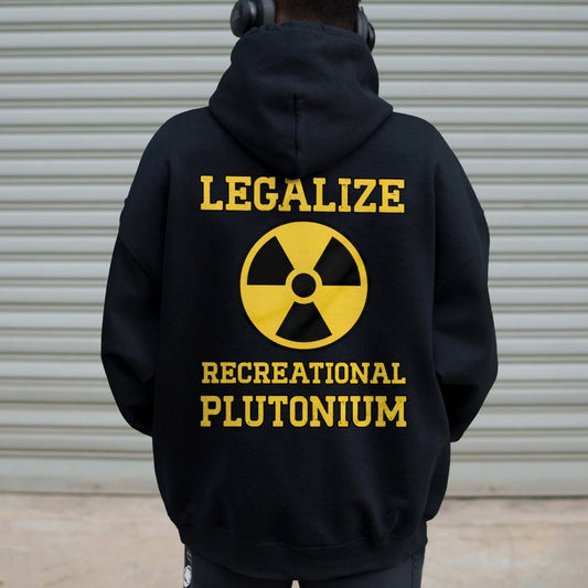 Legalize Recreational Plutonium Printed Back Cotton Hoodie