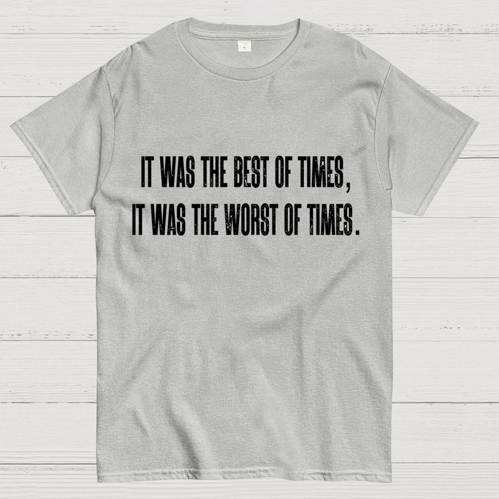 It Was The Best Of Times, It Was The Worst Of Times Geek T-Shirt