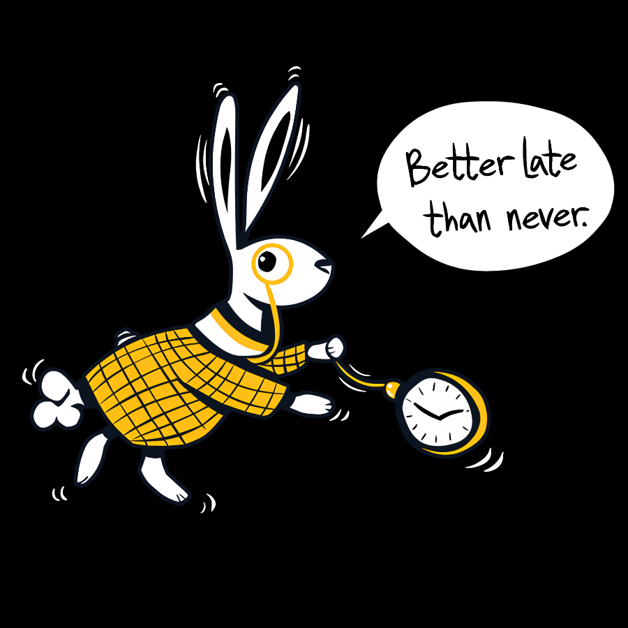 Better Late Than Never Geek T-Shirt