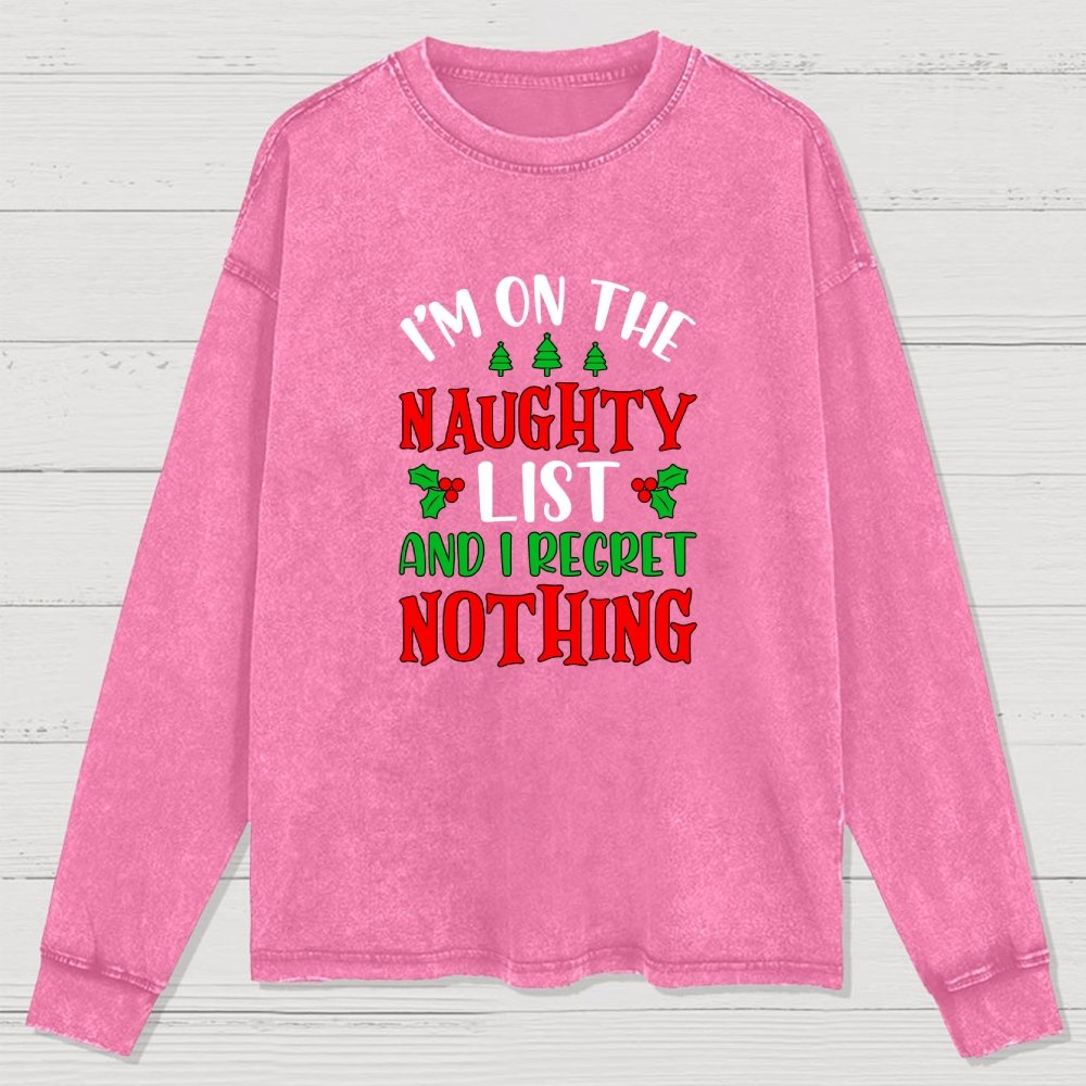Naughty List And I Regret Nothing Washed Long Sleeve Tee