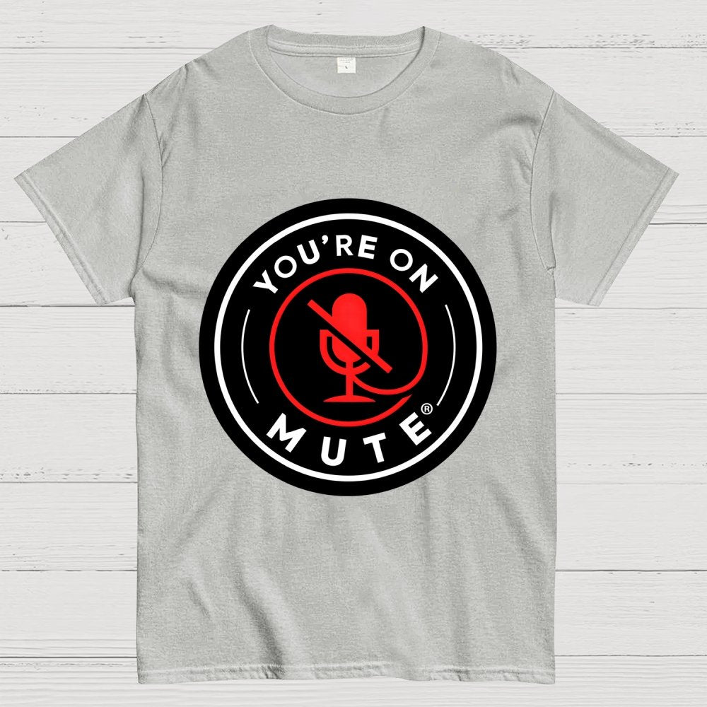 You're On Mute Geek T-Shirt