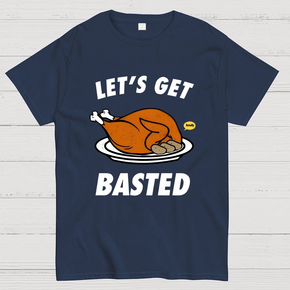 Let's Get Basted Geek T-Shirt