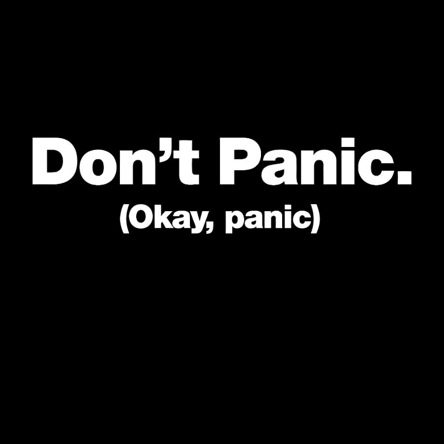 Don't Panic. (Okay, panic) Geek T-Shirt