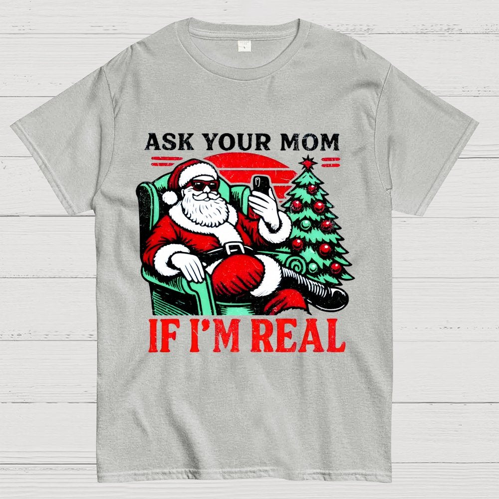 Ask Your Mom Funny Santa Geek T-Shirt