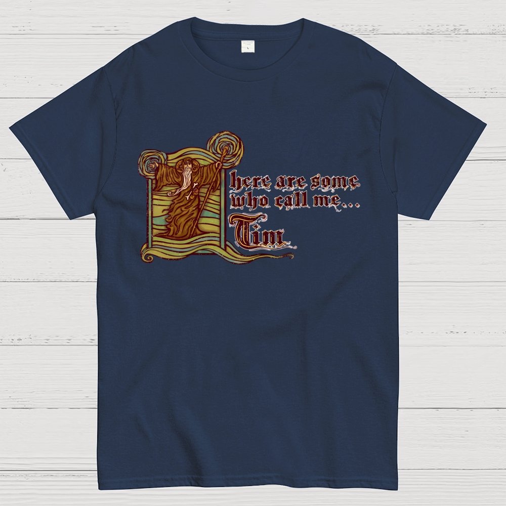 They Call Me... Tim Geek T-Shirt