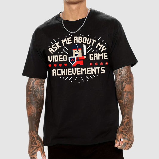 Ask Me About My Video Game Achievements Geek T-Shirt
