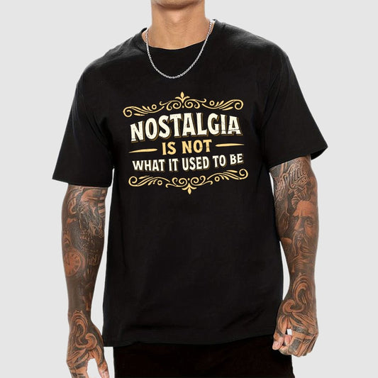 Nostalgia Is Not What It Used To Be Geek T-Shirt