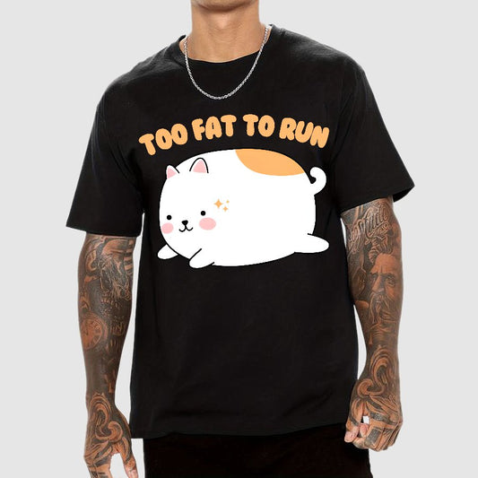Too Fat To Run Funny Geek T-Shirt