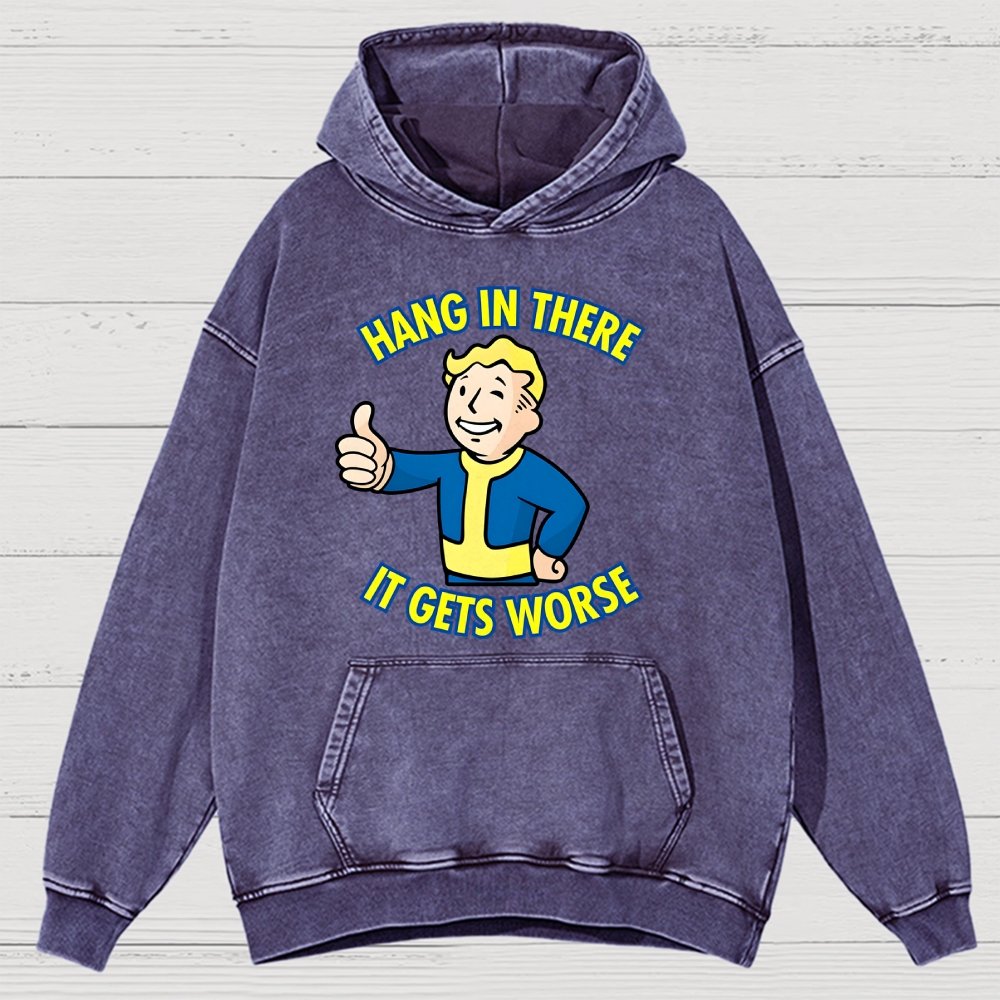 Hang In There It Gets Worse Vintage Distressed Hoodie