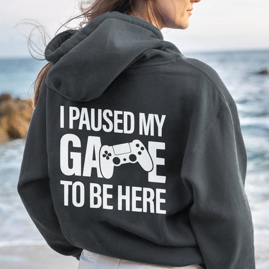 I paused my Game to Be Here Funny Gaming Printed Back Unisex Cotton Hoodie