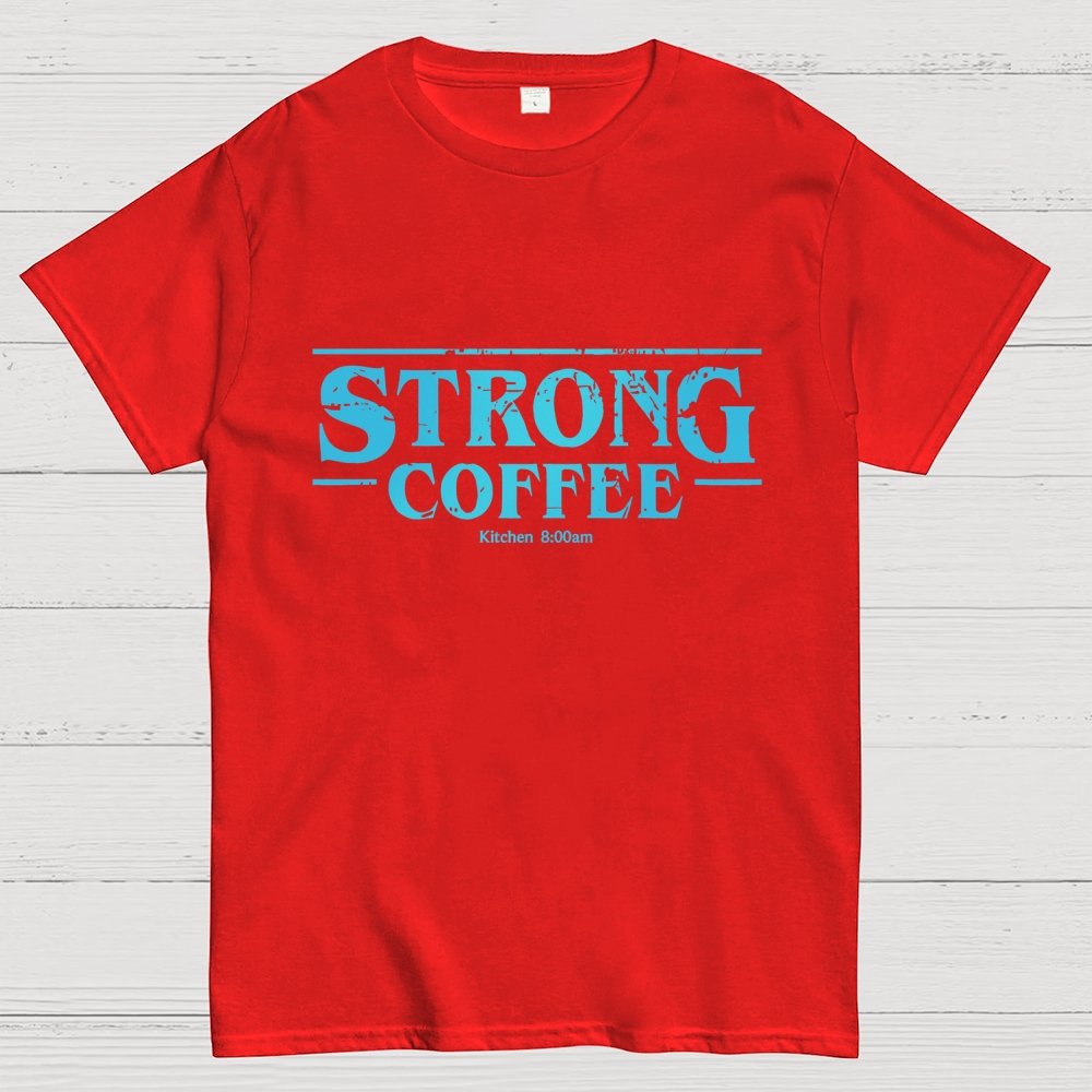 Strong Coffee First Geek T-Shirt