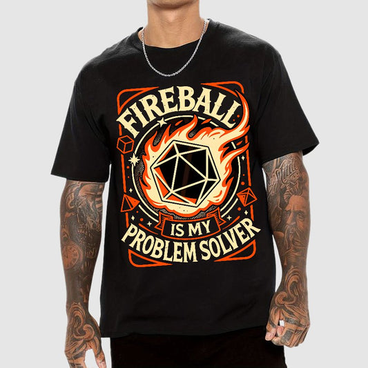 Fireball Is My Problem Solver Geek T-Shirt