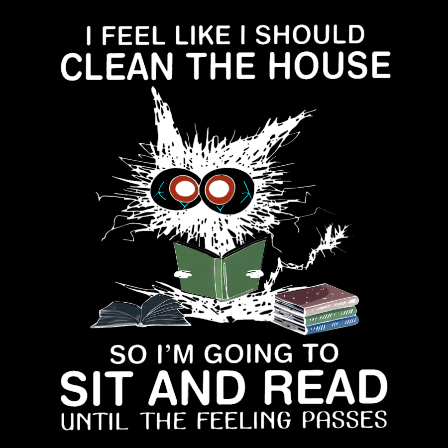I Feel Like I Should Clean The House Geeky T-Shirt