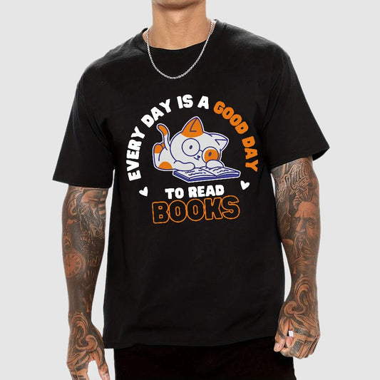 Every Day is a Good Day to Read Books Nerdy T-Shirt