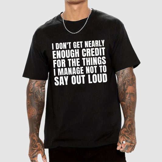I Don't Get Nearly Enough Credit Geek T-Shirt