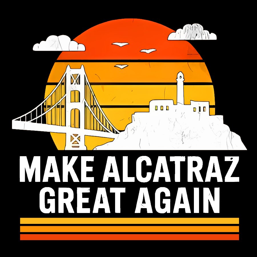 MAKE ALCATRAZ GREAT AGAIN Sarcasm Geek T-Shirt