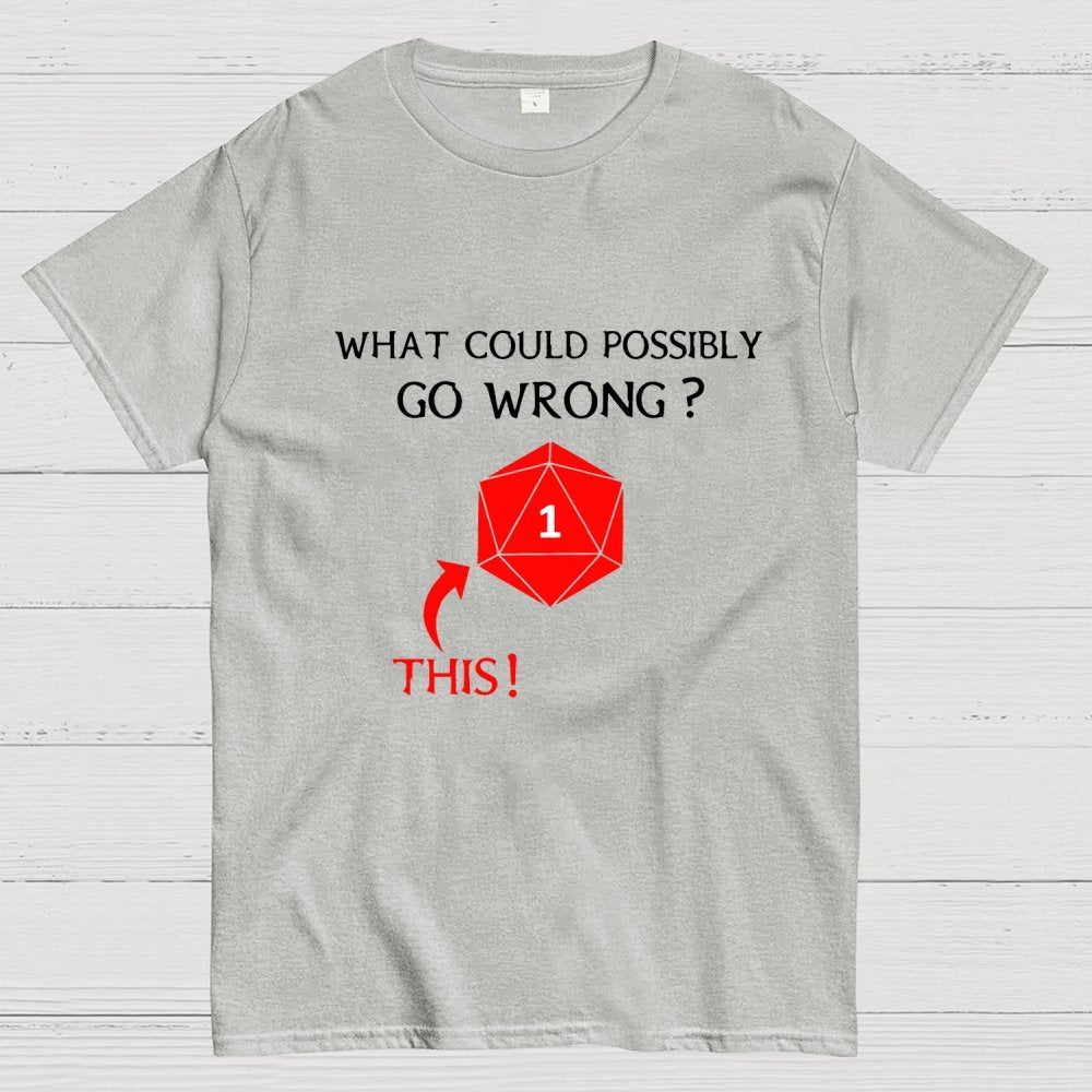 What Could Possibly Go Wrong Question Mark Geek T-Shirt