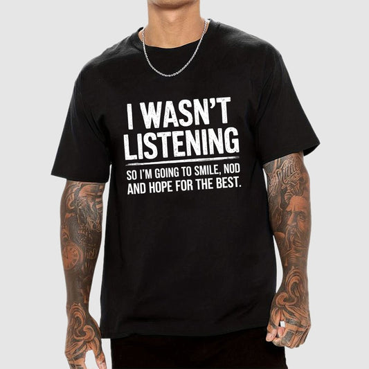 I Wasn't Listening Geek T-Shirt