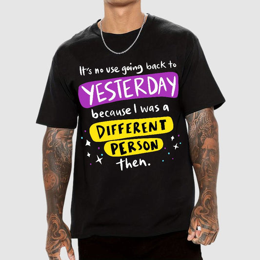 A Different Person Than Yesterday Geek T-Shirt