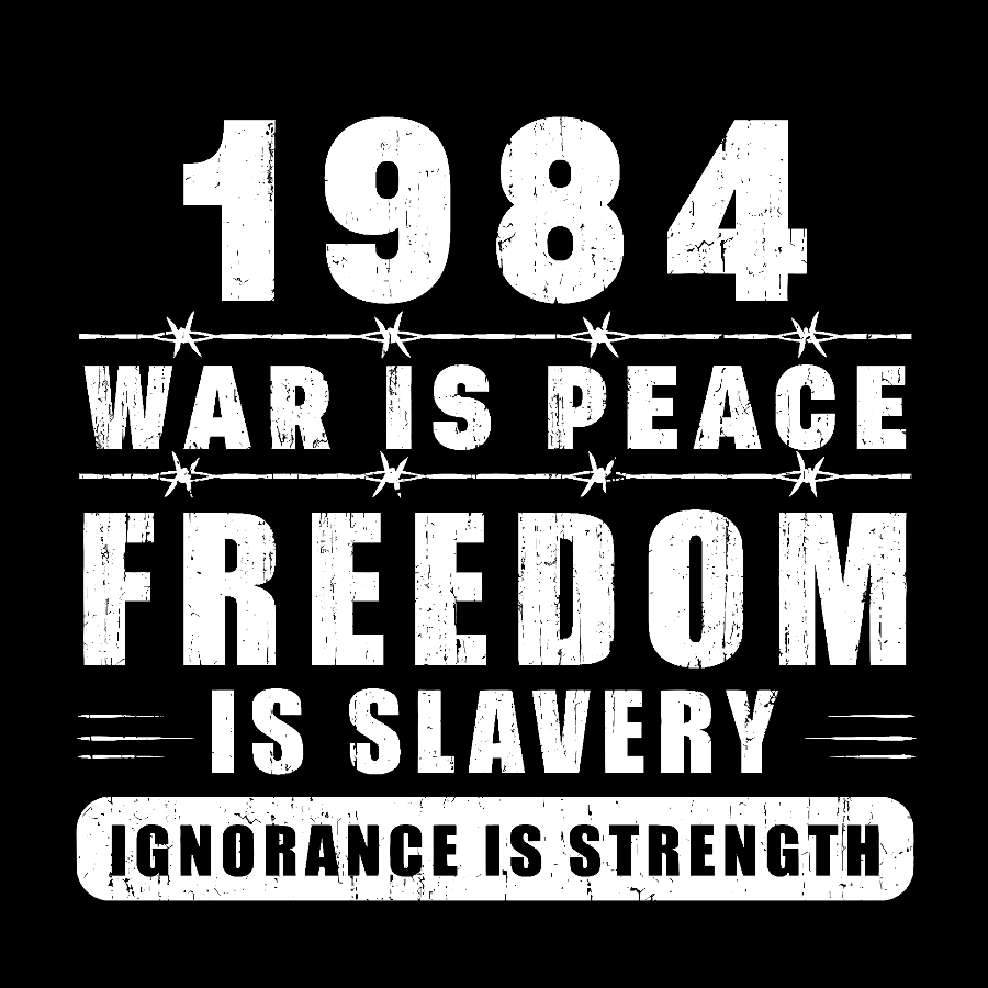 War is Peace Freedom is Slavery Ignorance is Strength Sarcasm Geek T-Shirt