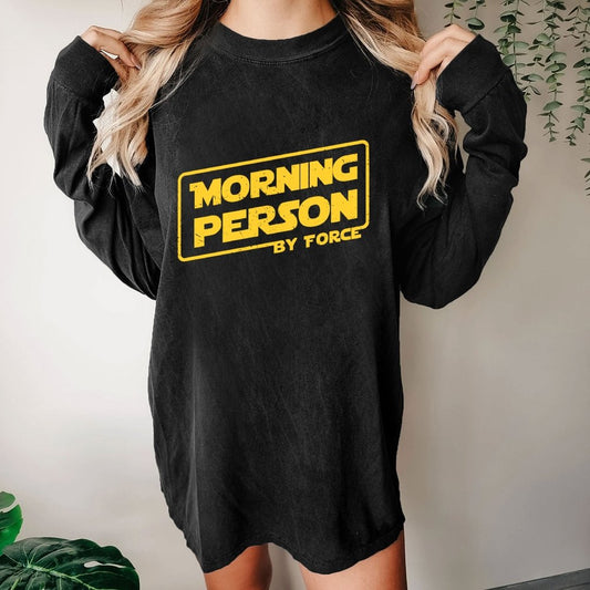 Morning Person By Force Washed Long Sleeve Tee
