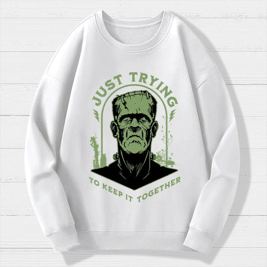Just Trying to Keep it Together Funny Vintage Retro Halloween Frankenstein Geek Cotton Sweatshirt