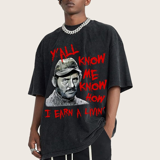 Y'all Know Me Know How I Earn A Livin Vintage Distressed T-shirt