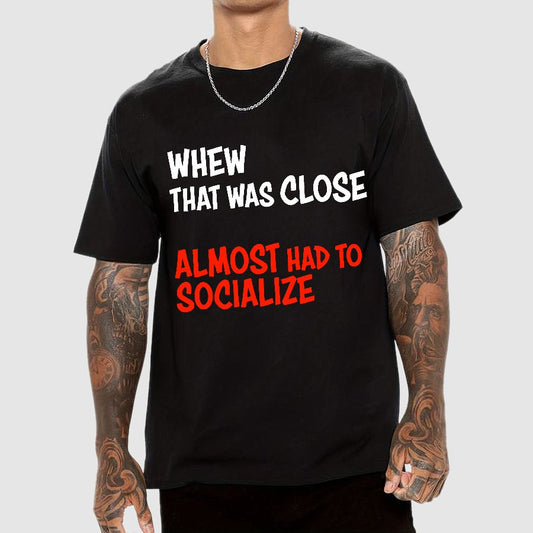Almost Had To Socialize Geek T-Shirt