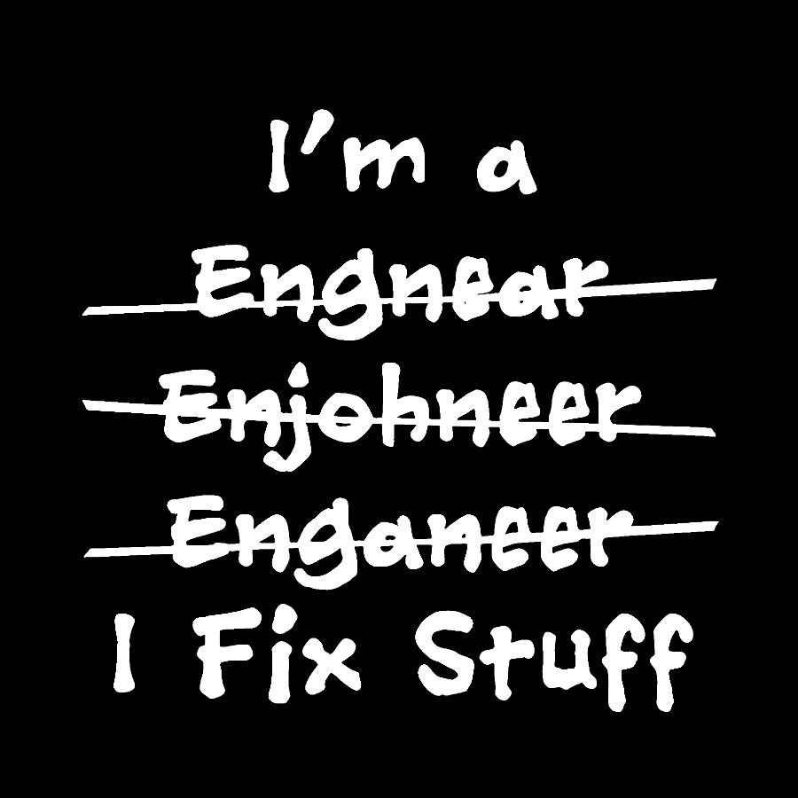 Engineers - I Fix Stuff Geek T-Shirt