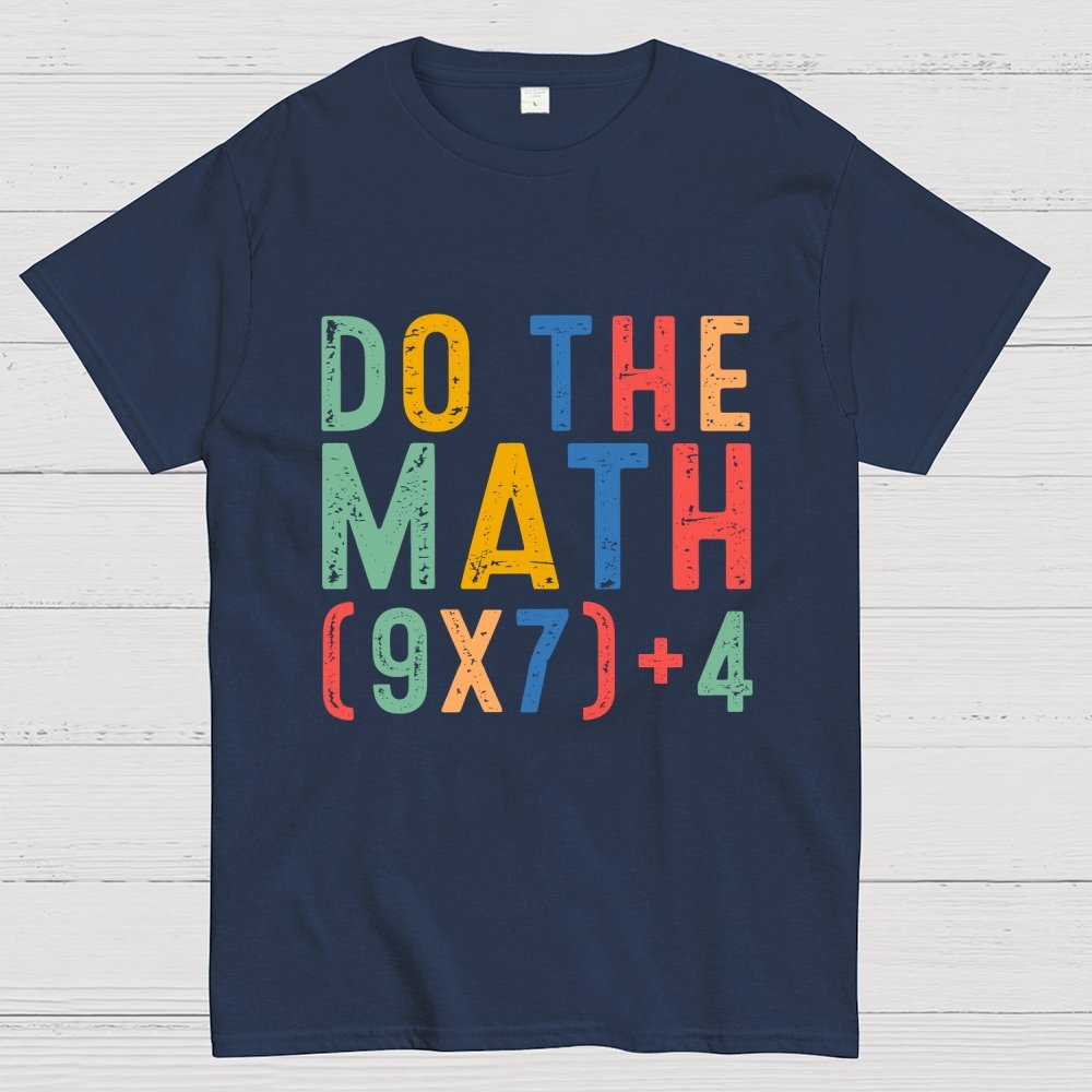 Do The Math 67 Meme Funny Six Seven Geek T-Shirt