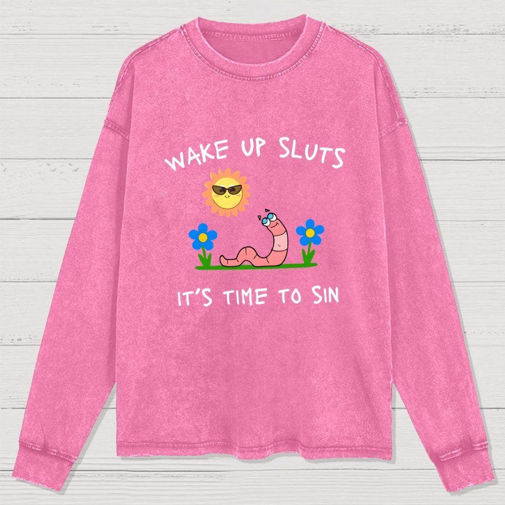 Wake Up Sluts Washed Long Sleeve Tee