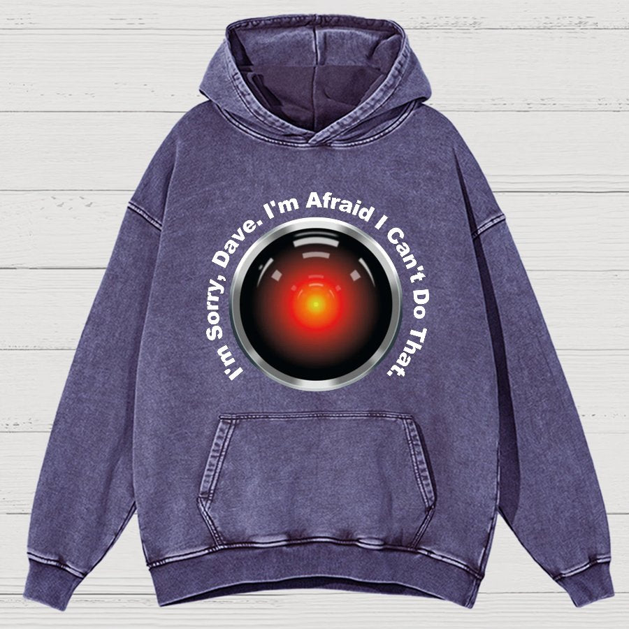 HAL Sorry Dave Quote I‘m Afraid I Can't Do That Vintage Distressed Hoodie