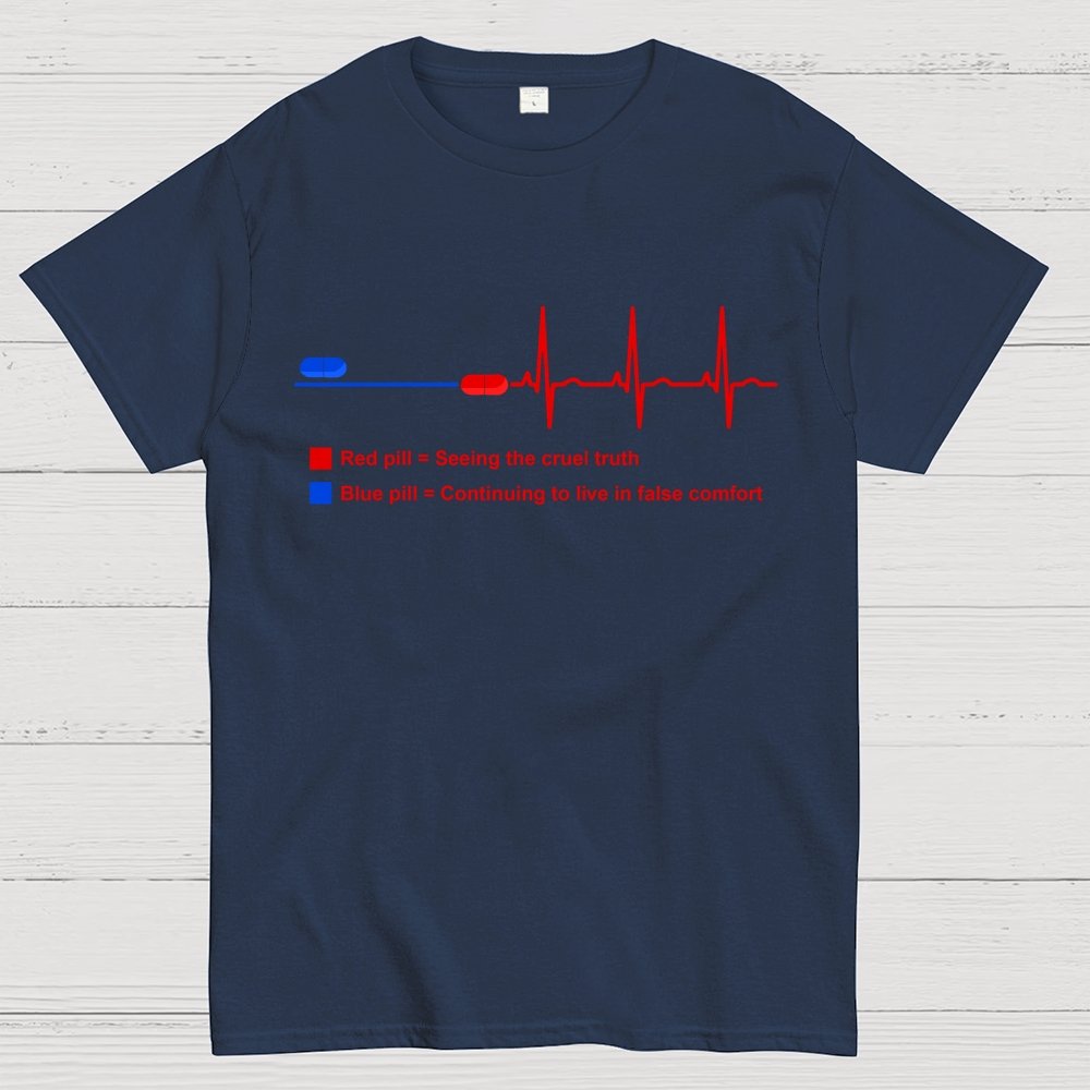 Red pills and blue pills Geek T-Shirt