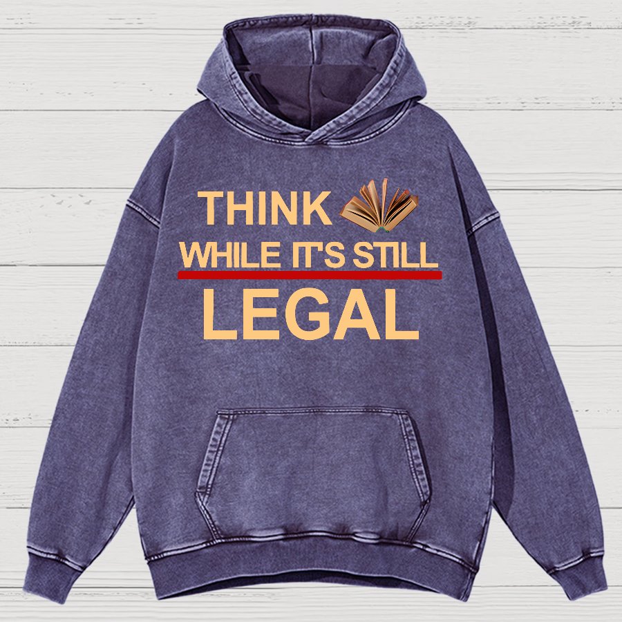 Think While Its Still Legal Vintage Distressed Hoodie